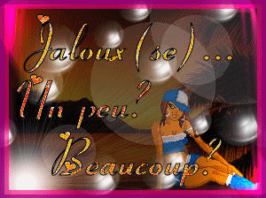 t jalouse?